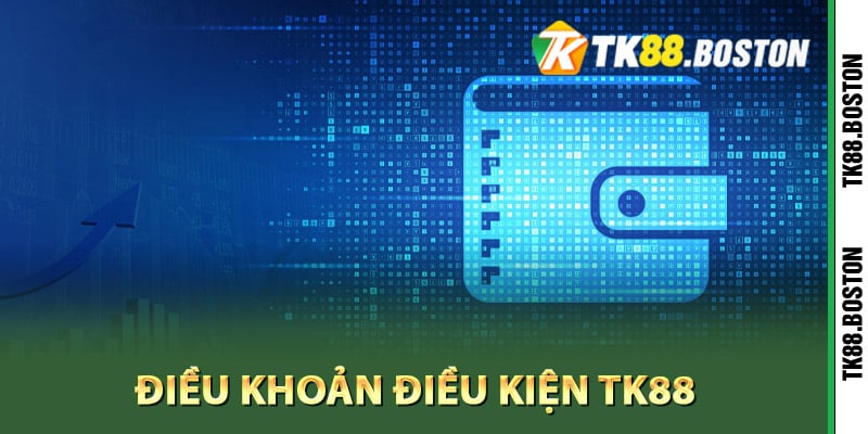 Tong quan ve dieu khoan dieu kien Tk88 | Tk88.boston Tổng quan về điều khoản điều kiện Tk88